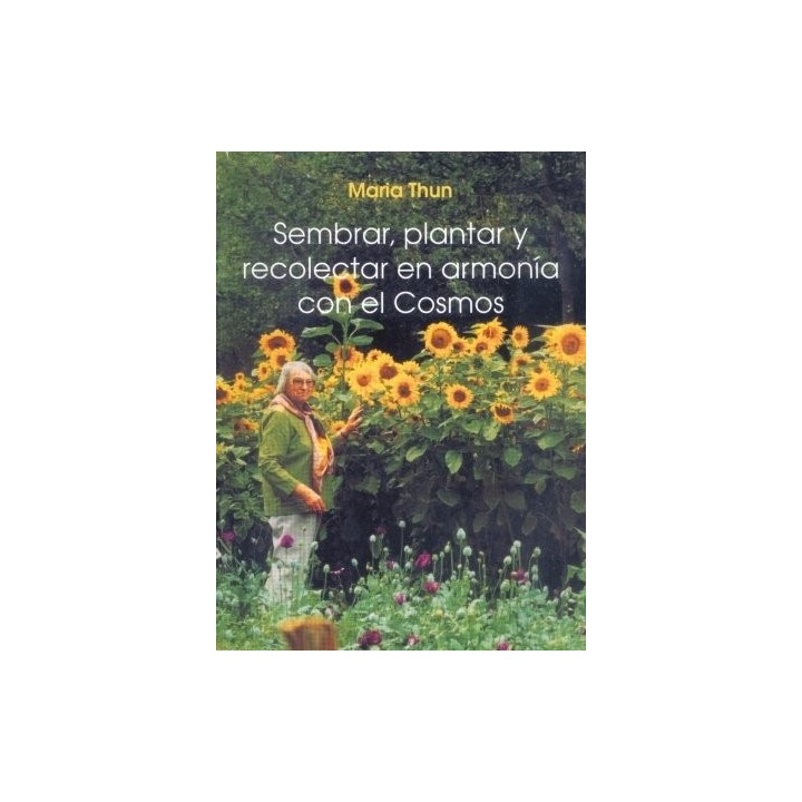 SEMBRAR PLANTAR Y RECOLECTAR EN ARMONIA CON EL COSMOS
