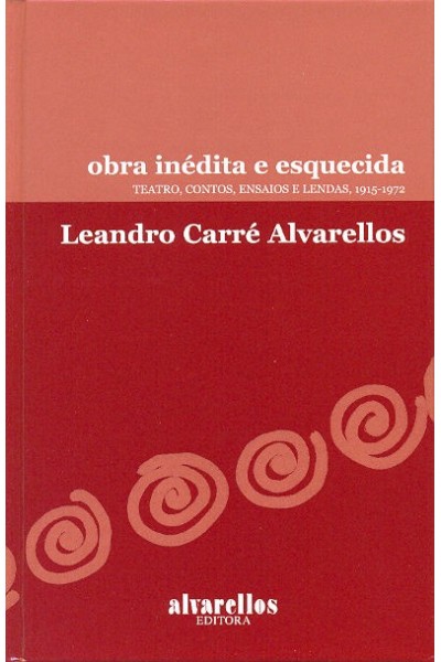 OBRA INEDITA E ESQUECIDA