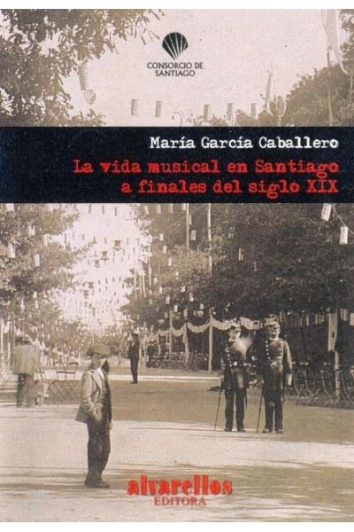 VIDA MUSICAL EN SANTIAGO A FINALES DEL SIGLO XIX,LA