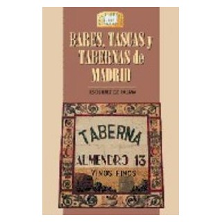 BARES TASCAS Y TABERNAS DE MADRID