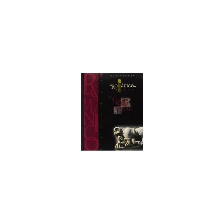 ENCICLOPEDIA DEL ROMANICO EN NAVARRA TOMO I