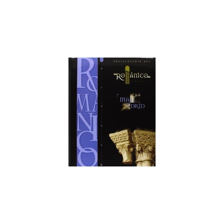 ENCICLOPEDIA DEL ROMANICO EN MADRID
