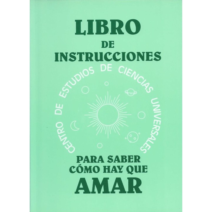 LIBRO DE INSTRUCCIONES PARA SABER COMO HAY QUE AMAR