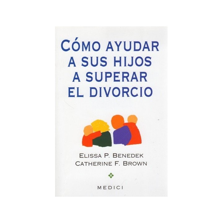 COMO AYUDAR A SUS HIJOS SUPERAR DIVORCIO