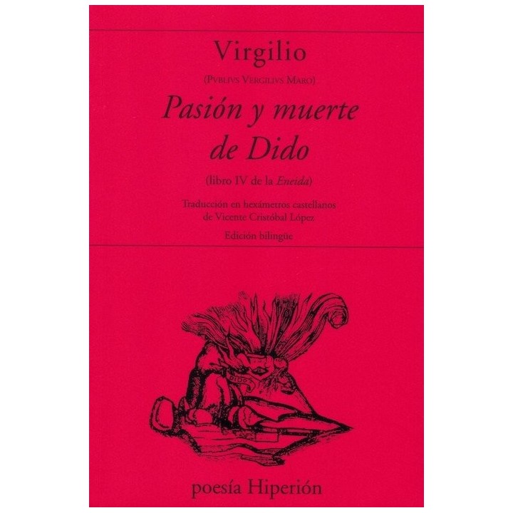 PASION Y MUERTE DE DIDO LIBRO IV DE LA ENCIDA