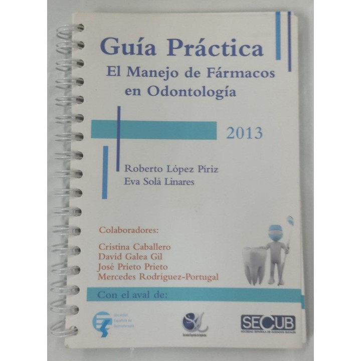 Guia Practica. El Manejo de Farmacos en Odontologia