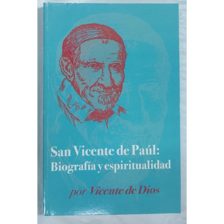 San vicente de Paul. Biografia y espiritualidad