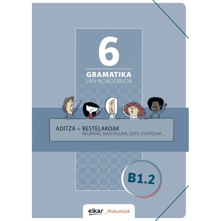 GRAMATIKA. LAN-KOADERNOA 6 (B1-2)