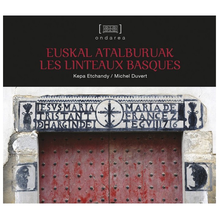 EUSKAL ATALBURUAK - LES LINTEAUX BASQUES