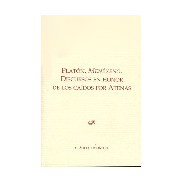 MENEXENO. DISCURSOS EN HONOR DE LOS CAIDOS POR ATENAS
