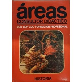 Áreas consultor didáctico. Historia. EGB. BUP. COU. FORMACIÓN PROFESIONAL.