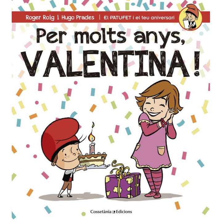PER MOLTS ANYS, VALENTINA!