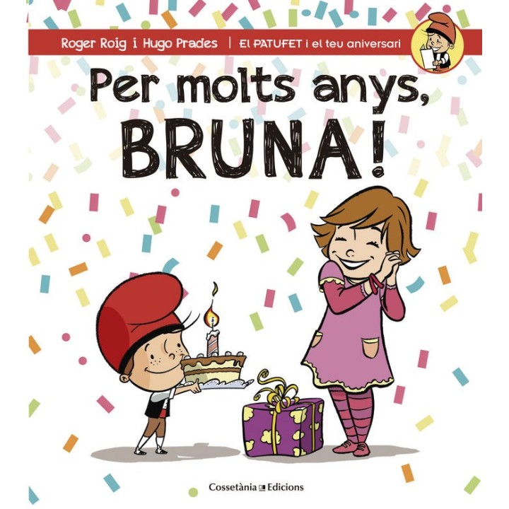 PER MOLTS ANYS, BRUNA!