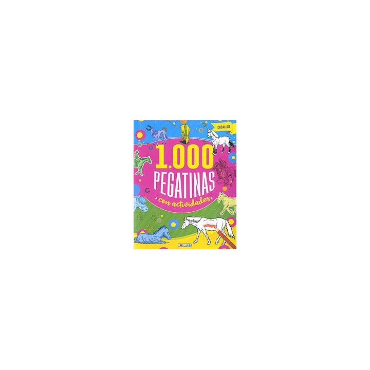 CABALLOS 1000 PEGATINAS CON ACTIVIDADES
