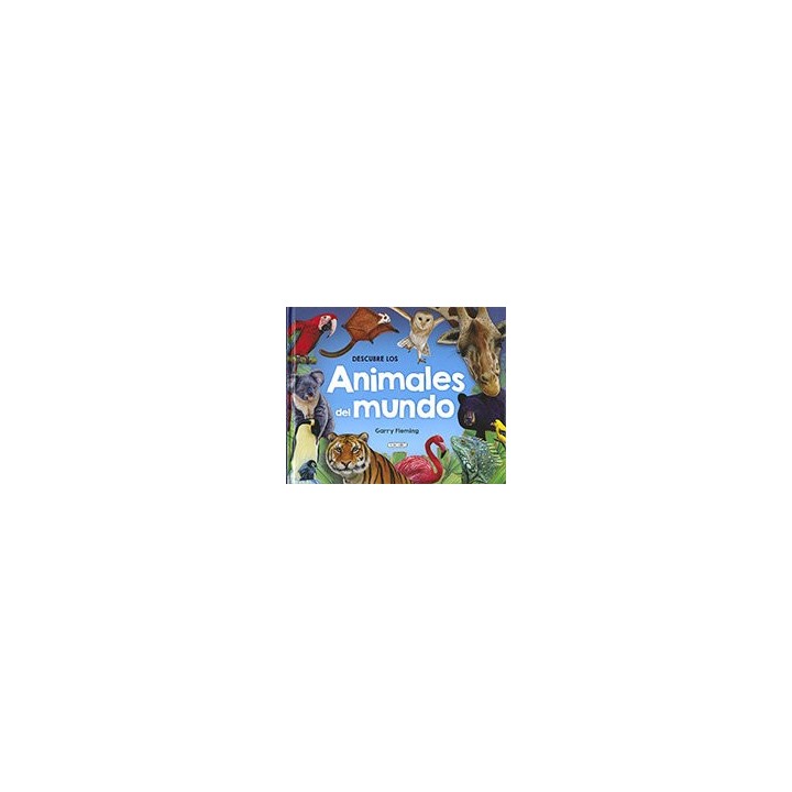 DESCUBRE LOS ANIMALES DEL MUNDO