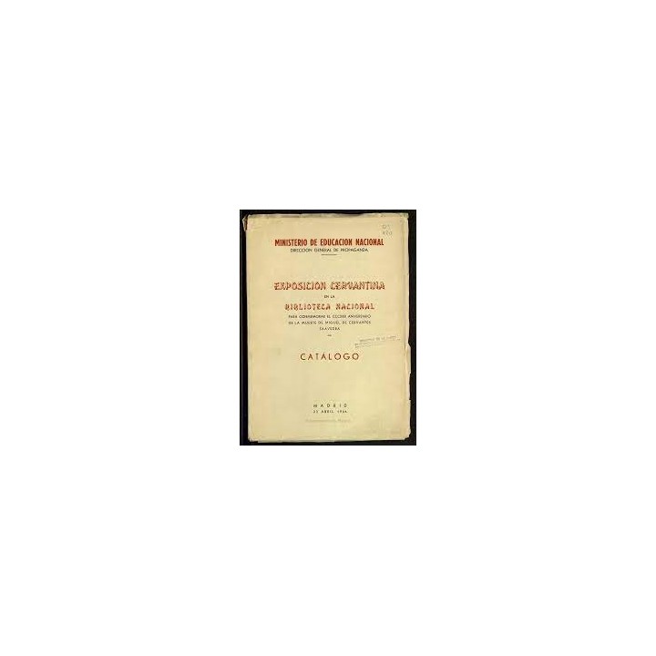 Dirección General de Propaganda. Exposición Cervantina en la Biblioteca Nacional.