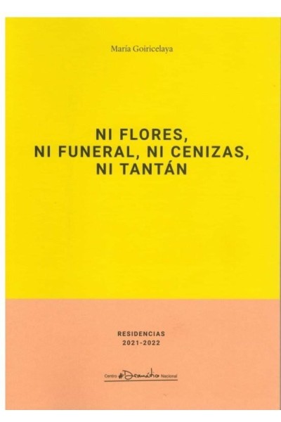 NI FLORES NI FUNERAL NI CENIZAS NI TANTAN