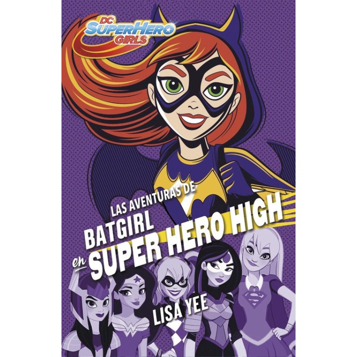 SUPER HERO GIRLS 3 LAS AVENTURAS DE BATGIRL