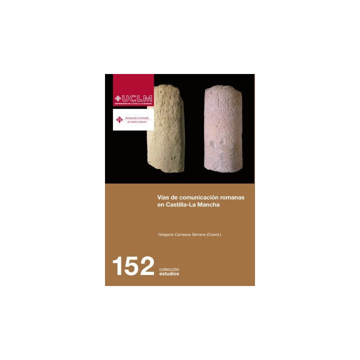 VIAS DE COMUNICACION ROMANAS EN CASTILLA LA MANCHA