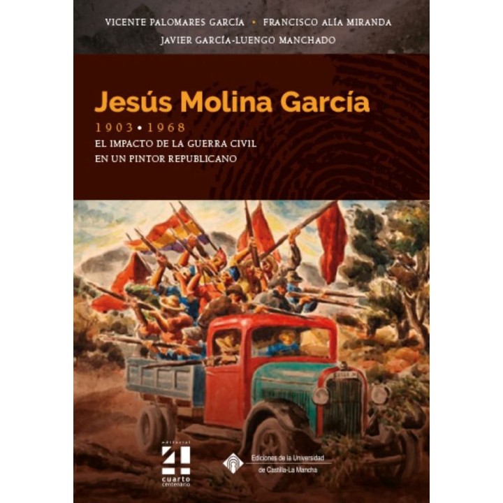 JESUS MOLINA GARCIA 1903 1968 EL IMPACTO DE LA GUERRA CIVI
