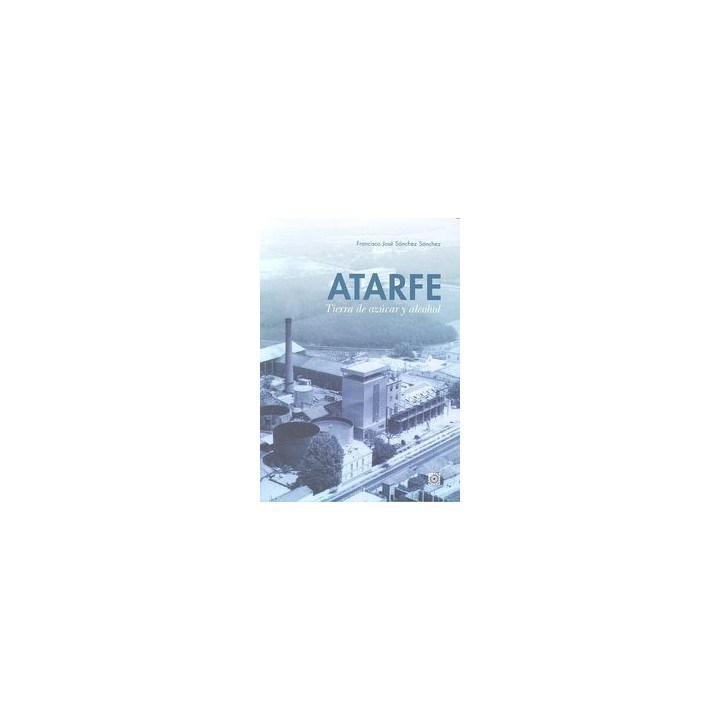 ATARFE TIERRA DE AZUCAR Y DE ALCOHOL