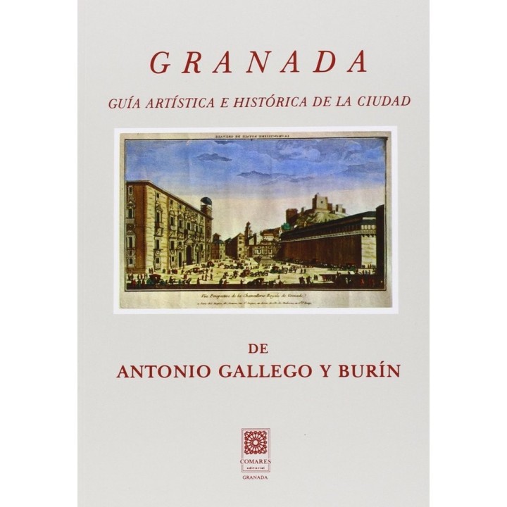 GRANADA GUIA ARTISTICA E HISTORICA DE LA CIUDAD