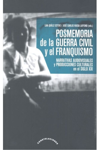POSMEMORIA DE LA GUERRA CIVIL Y EL FRANQUISMO