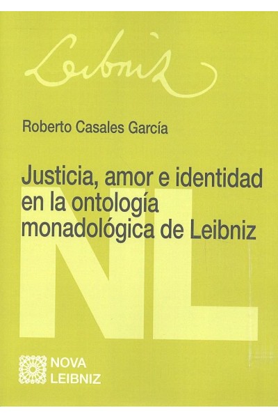JUSTICIA AMOR E IDENTIDAD EN LA ONTOLOGIA MONADOLOGICA DE L