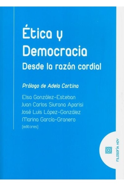 ETICA Y DEMOCRACIA DESDE LA RAZON CORDIAL