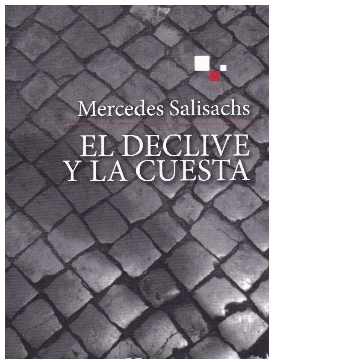EL DECLIVE Y LA CUESTA
