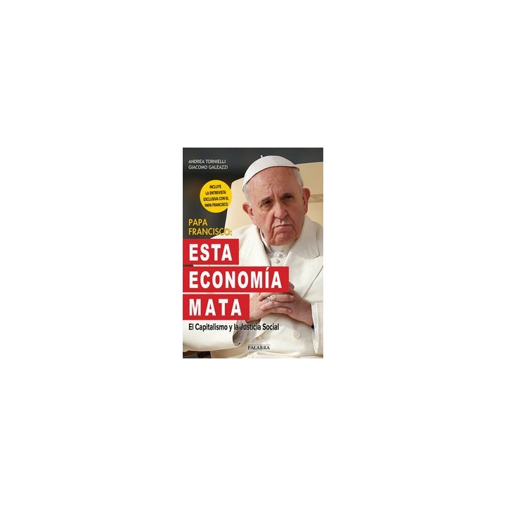 PAPA FRANCISCO: ESTA ECONOMIA MATA