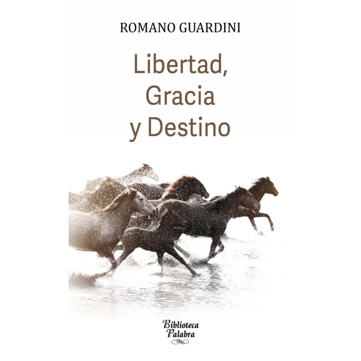 LIBERTAD GRACIA Y DESTINO