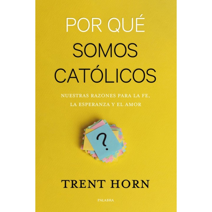 POR QUE SOMOS CATOLICOS