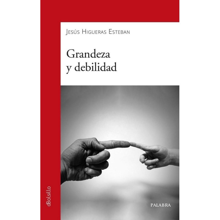 GRANDEZA Y DEBILIDAD