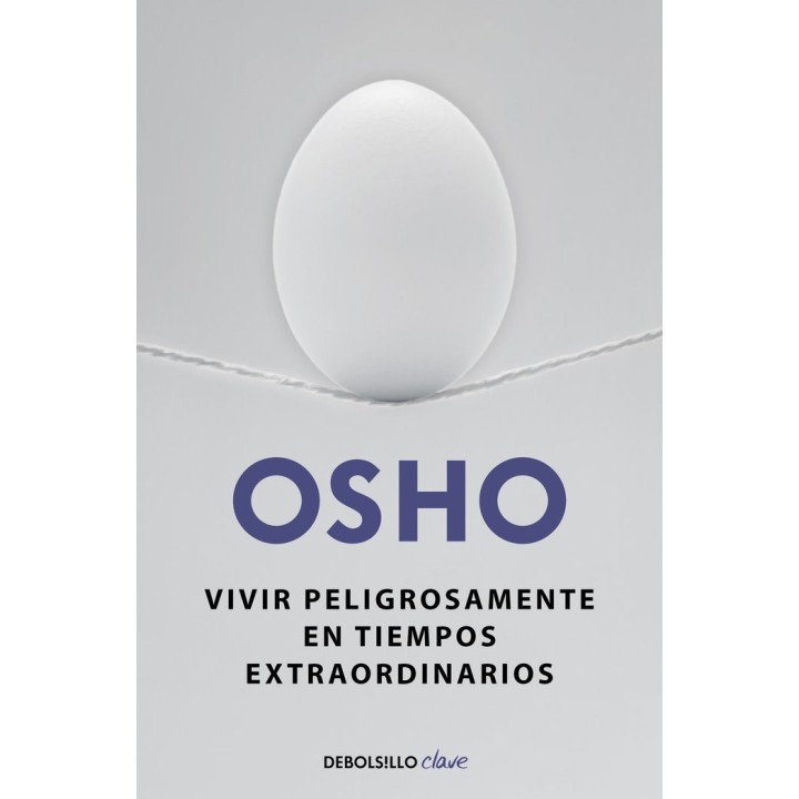 VIVIR PELIGROSAMENTE EN TIEMPOS EXTRAORDINARIOS