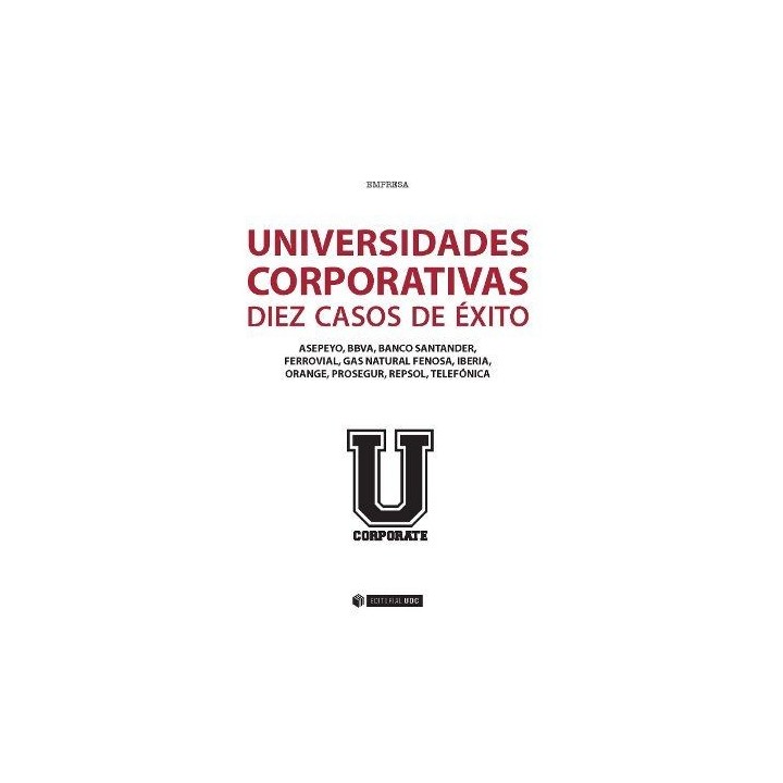UNIVERSIDADES CORPORATIVAS: 10 CASOS DE EXITO
