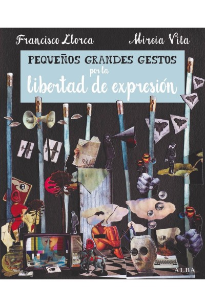 PEQUEÑOS GRANDES GESTOS POR LA LIBERTAD DE EXPRESION