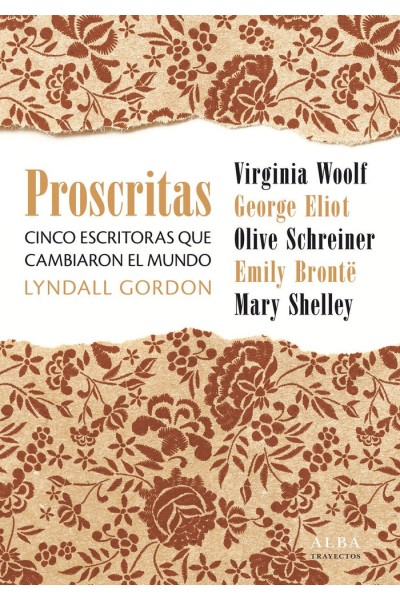 PROSCRITAS CINCO ESCRITORAS QUE CAMBIARON EL MUNDO