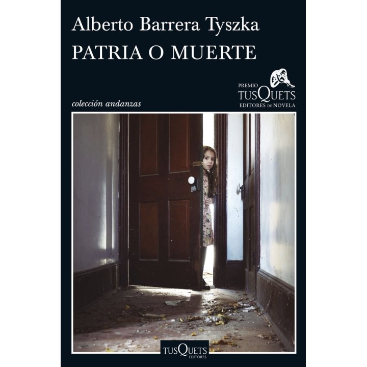 PATRIA O MUERTE (PREMIO TUSQUETS 2015)