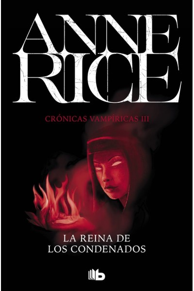 CRONICAS VAMPIRICAS 3 REINA DE LOS CONDENADOS