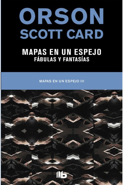 MAPAS EN UN ESPEJO Ñ FABULAS Y FANTASIAS (MAPAS EN UN ESPEJO