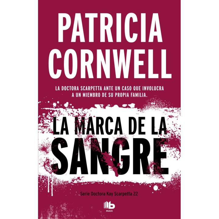 LA MARCA DE LA SANGRE (DOCTORA KAY SCARPETTA 22)