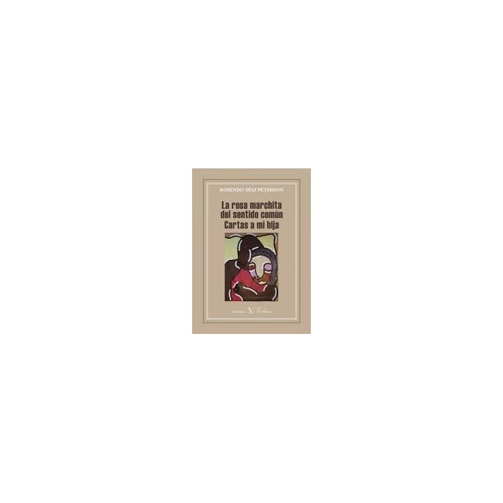 ROSA MARCHITA DEL SENTIDO COMUN,LA