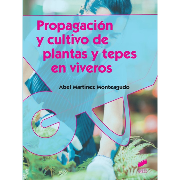 PROPAGACIÓN DE CULTIVO DE PLANTAS Y TEPES EN VIVEROS
