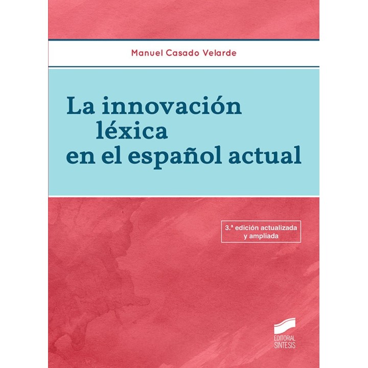INNOVACION LEXICA EN EL ESPAÑOL ACTUAL, LA