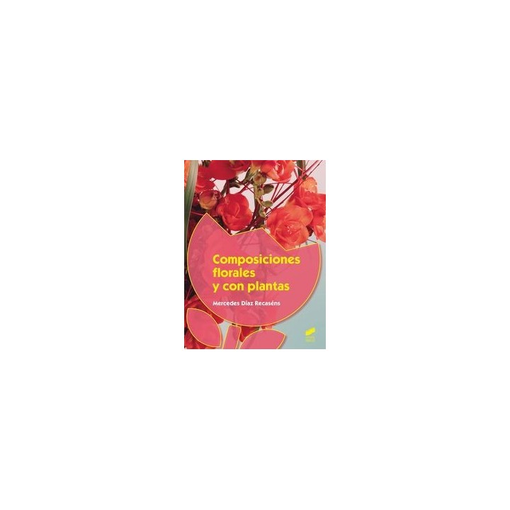 COMPOSICIONES FLORALES Y CON PLANTAS