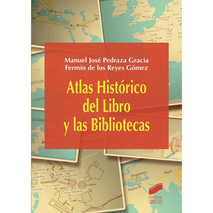 ATLAS HISTORICO DEL LIBRO Y LAS BIBLIOTECAS