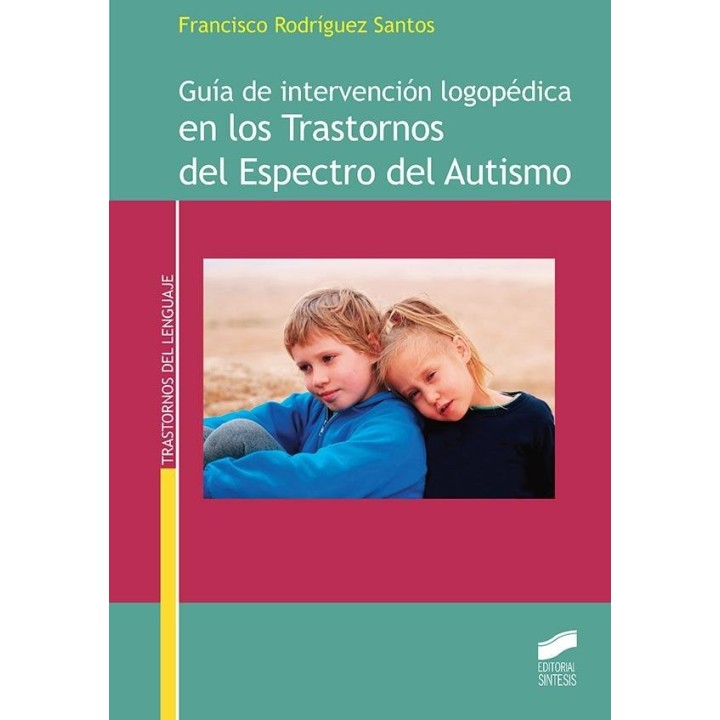 GUIA DE INTERVENCION LOGOPEDICA EN LOS TRASTORNOS DEL ESPECT
