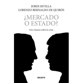 Mercado o Estado? Dos visiones sobre la Crisis