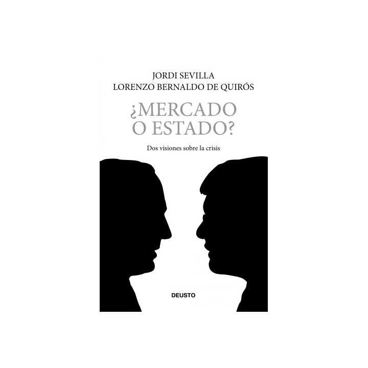 Mercado o Estado? Dos visiones sobre la Crisis